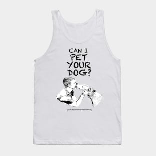 Love At First Sight (Can I Pet Your Dog?) Tank Top